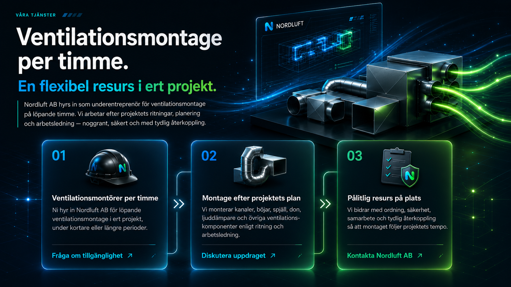 Ventilationsmontage per timme. Nordluft AB som flexibel resurs i projekt, med montage enligt ritning och arbetsledning.